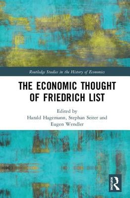 The Economic Thought of Friedrich List by Hagemann, Harald
