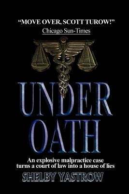 Under Oath by Yastrow, Shelby