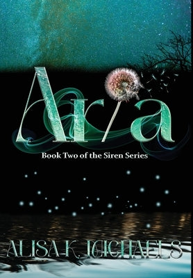 Aria: Book Two of The Siren Series by Michaels, Alisa K.
