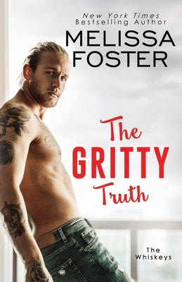 The Gritty Truth by Foster, Melissa