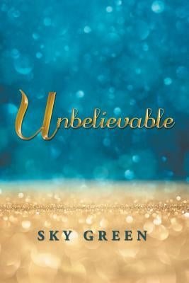 Unbelievable by Green, Sky