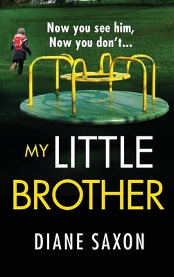 My Little Brother by Saxon, Diane