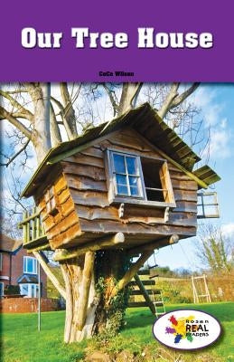 Our Tree House by Wilson, Cece