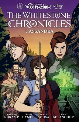 The Legend of Vox Machina: The Whitestone Chronicles Volume 2--Cassandra by Nijkamp, Marieke