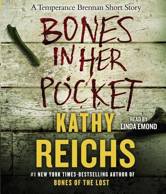 Bones in Her Pocket by Reichs, Kathy