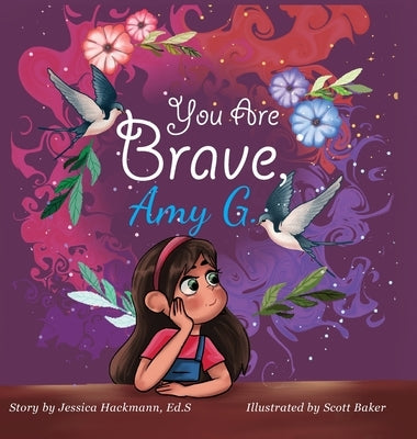 You are Brave, Amy-G by Hackmann, Jessica