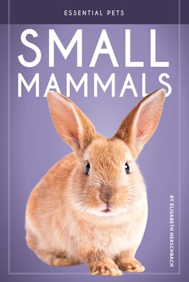 Small Mammals by Herschbach, Elisabeth
