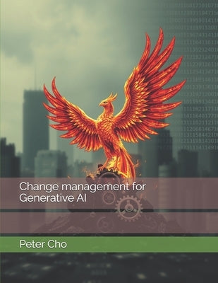 Change management for Generative AI by Cho, Peter