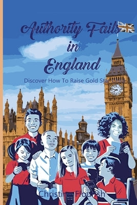 Authority Fails in England by Flourish, Christine