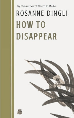 How to Disappear by Dingli, Rosanne