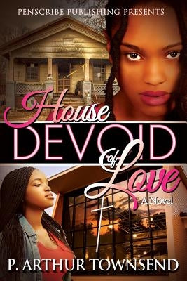House Devoid of Love by Arthur Townsend, P.