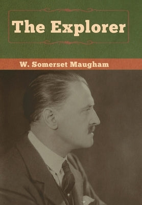 The Explorer by Maugham, W. Somerset
