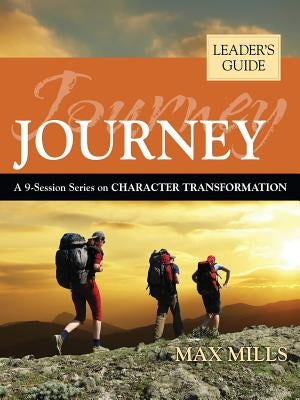 Journey: Leader's Guide by Mills, Max