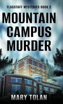 Mountain Campus Murder by Tolan, Mary