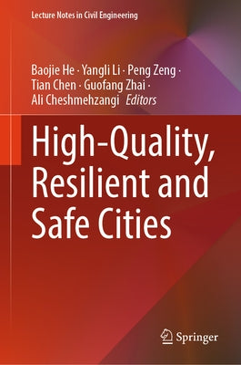 High-Quality, Resilient and Safe Cities by He, Baojie