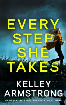 Every Step She Takes by Armstrong, Kelley