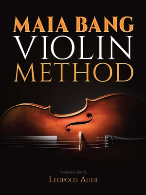 Maia Bang Violin Method by Auer, Leopold