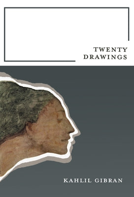 Twenty Drawings by Gibran, Kahlil