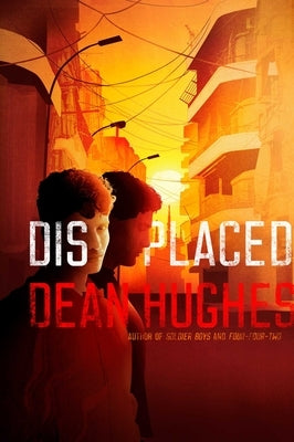 Displaced by Hughes, Dean
