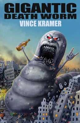 Gigantic Death Worm by Kramer, Vince