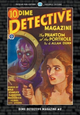 Dime Detective Magazine #2: Facsimile Edition by Flynn, T. T.