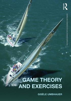 Game Theory and Exercises by Umbhauer, Gisèle