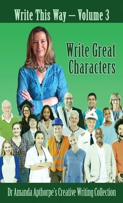 Write Great Characters by Apthorpe, Amanda