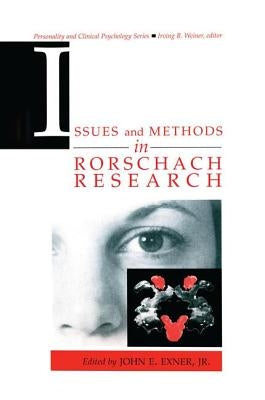 Issues and Methods in Rorschach Research by Exner, John E., Jr.