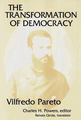 The Transformation of Democracy by Kelley, Robert
