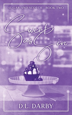 Sweet as Sin: A Reverse Age Gap Romance by Darby, D. L.