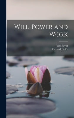 Will-Power and Work by Payot, Jules