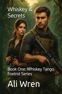 Whiskey & Secrets by Wren, Ali
