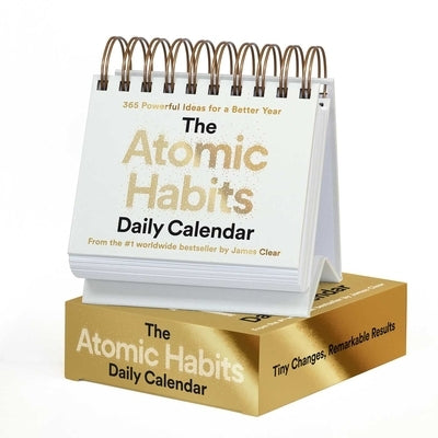 The Atomic Habits Daily Calendar: 365 Powerful Ideas for a Better Year by Clear, James