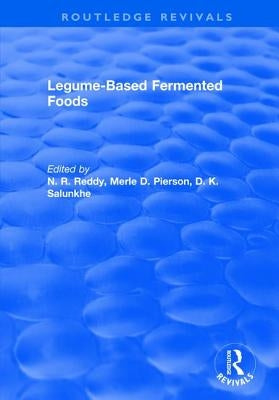 Legume Based Fermented Foods by Reddy, N. R.