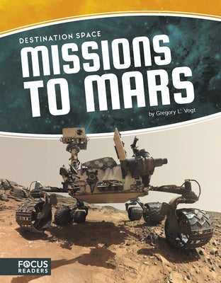 Missions to Mars by Vogt, Gregory L.