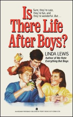 Is There Life After Boys? by Lewis, Linda