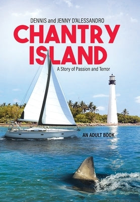 Chantry Island: A Story of Passion and Terror by D'Alessandro, Dennis
