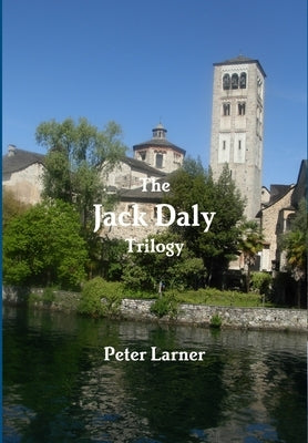 The Jack Daly Trilogy by Larner, Peter