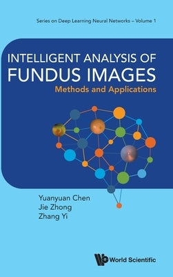 Intelligent Analysis of Fundus Images: Methods and Applications by Yuanyuan Chen