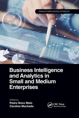 Business Intelligence and Analytics in Small and Medium Enterprises by Melo, Pedro Novo