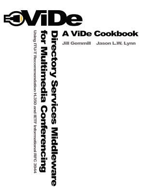 Directory Services Middleware for Multimedia Conferencing: Using Itu-T Recommendation H.350 and Ietf Informational RFC 3944 by Gemmill, Jill