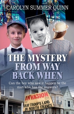 The Mystery from Way Back When by Quinn, Carolyn Summer