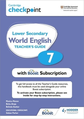 Cambridge Checkpoint Lower Secondary World English Teacher's Guide 7 with Boost Subscription Booklet by Menon, Monica