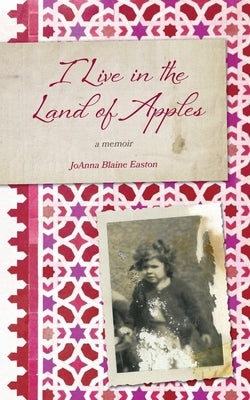 I Live in the Land of Apples by Easton, Joanna