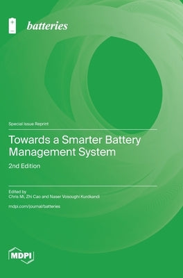 Towards a Smarter Battery Management System: 2nd Edition by Mi, Chris