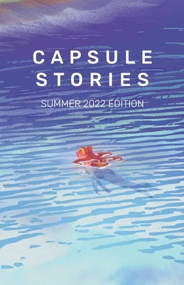 Capsule Stories Summer 2022 Edition: Swimming by Vonkampen, Carolina