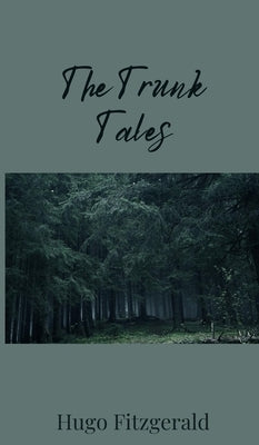 The Trunk Tales by Fitzgerald, Hugo