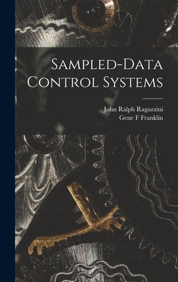 Sampled-data Control Systems by Franklin, Gene F.