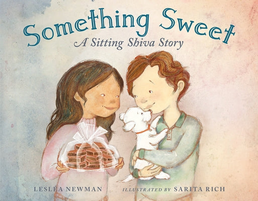 Something Sweet: A Sitting Shiva Story by Newman, Lesléa