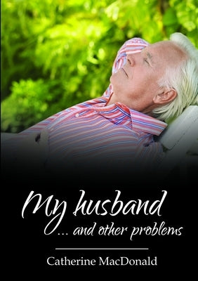 My husband... and other problems by MacDonald, Catherine